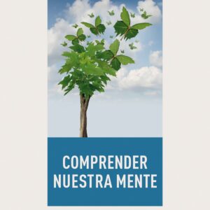COMPRENDER NUESTRA MENTE