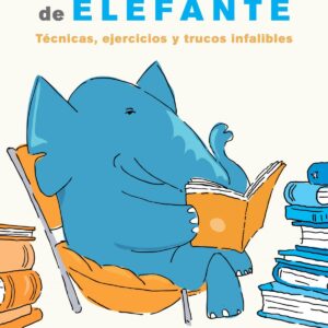 CONSIGUE UNA MEMORIA DE ELEFANTE