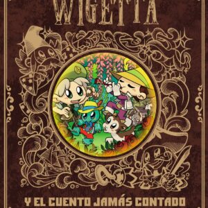 WIGETTA Y EL CUENTO JAMÁS CONTADO
