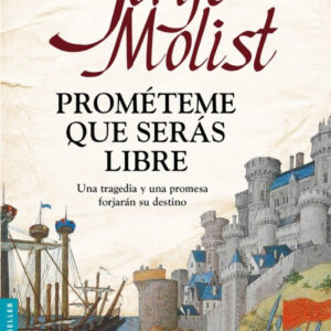 PROMÉTEME QUE SERÁS LIBRE