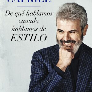 DE QUÉ HABLAMOS CUANDO HABLAMOS DE ESTILO