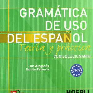 Gramática de uso del español: Niveles C1-C2