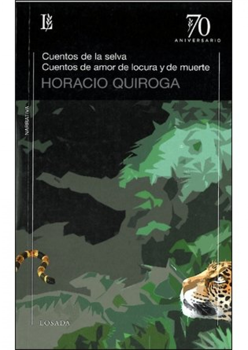 Cuentos de la selva/cuentos amor y locura y de muerte