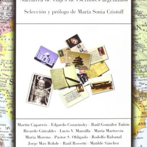 Pasaje a Oriente : Narrativa de viajes de escritores argentinos