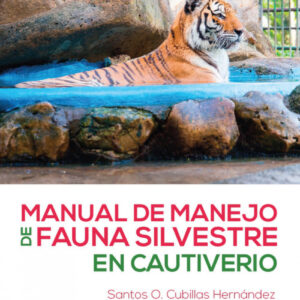 MANUAL DE MANEJO DE FAUNA SILVESTRE EN CAUTIVERIO