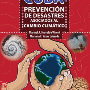 CUBA: PREVENCIÓN DE DESASTRES ASOCIADOS AL CAMBIO CLIMÁTIC