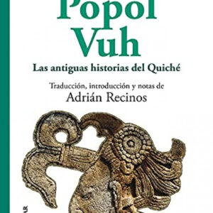 Popol Vuh : Las antiguas historias del Quiché