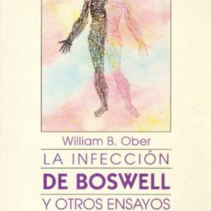 La infección de Boswell y otros ensayos : análisis médico de las enfermedades de literatos