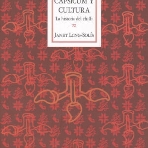 Capsicum y cultura : la historia del chilli