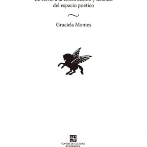 La frontera indómita : En torno a la construcción y defensa del espacio poético