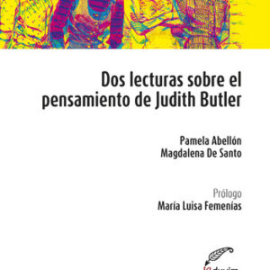 Dos lecturas sobre el pensamiento de Judith Butler