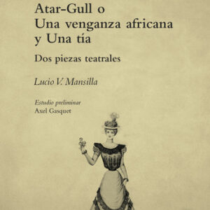 Atar-gull o una venganza africana / Una t¡a