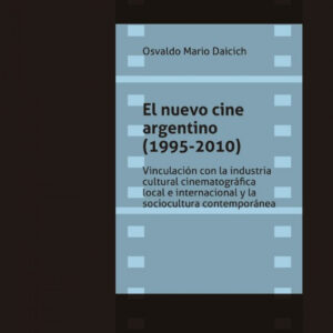 El nuevo cine argentino (1995-2010)