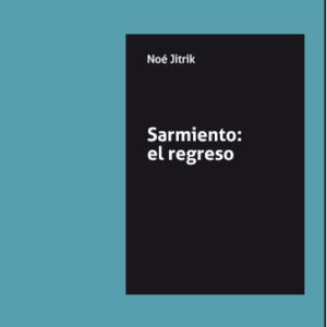 Sarmiento: el regreso