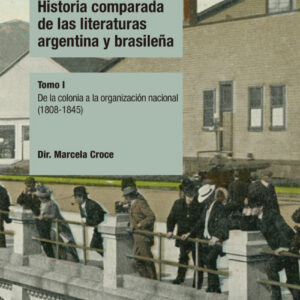 Historia comparada de las literaturas Argentina y Brasileña