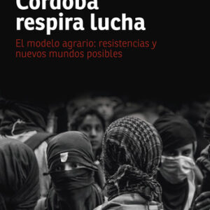Córdoba respira lucha