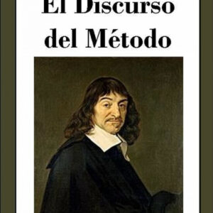 EL DISCURSO DEL METODO