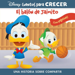 EL BALÓN DE JAIMITO. DISNEY CUENTOS PARA CRECER