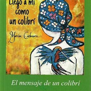 LLEGÓ A MI COMO UN COLIBRI
