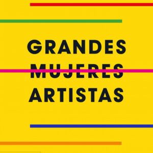 GRANDES MUJERES ARTISTAS