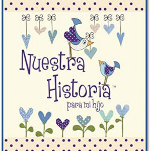 NUESTRA HISTORIA PARA MI HIJO