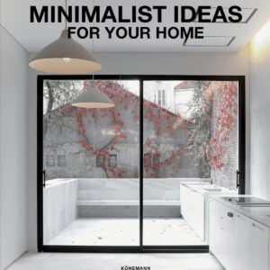 MINIMALIST IDEAS FOR YOUR HOME