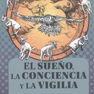 El sueño, la conciencia y la vigilia