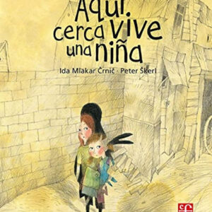 AQUÍ CERCA VIVE UNA NIÑA