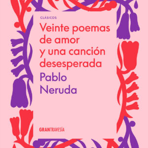 Veinte poemas de amor y una canción desesperada