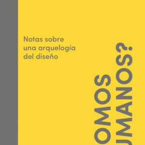 ¿SOMOS HUMANOS NOTAS ARQUEOLOGIA DISEÑO