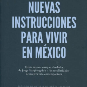 NUEVAS INSTRUCCIONES PARA VIVIR EN MEXICO