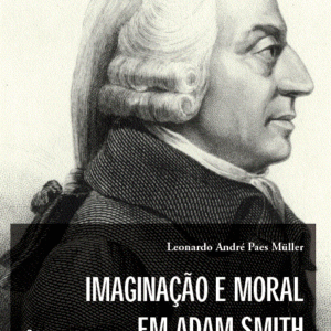 Imaginação e Moral em Adam Smith