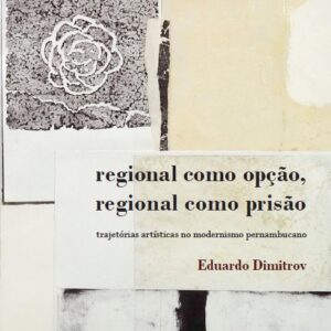 Regional como opção, regional como prisão