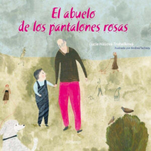 EL ABUELO DE LOS PANTALONES ROSAS