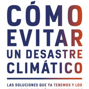 Cómo evitar un desastre climático