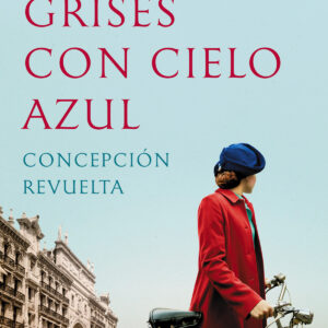 DÍAS GRISES CON CIELO AZUL