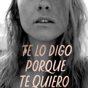 Te lo digo porque te quiero