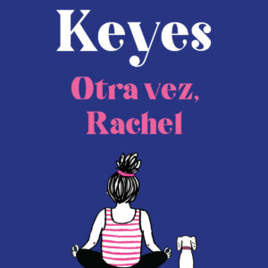 OTRA VEZ, RACHEL
