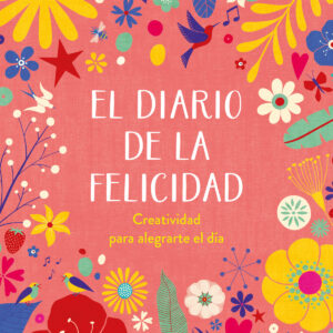 EL DIARIO DE LA FELICIDAD