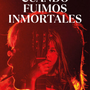 CUANDO FUIMOS INMORTALES