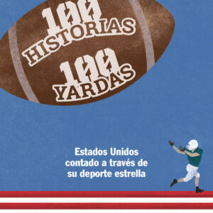 100 HISTORIAS. 100 YARDAS