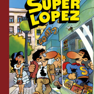 Aventuras de Superlópez # El Supergrupo # ¡Todos contra uno, uno contra todos! # Los alienígenas # y otras aventuras (Súper Humor Superlópez 1)