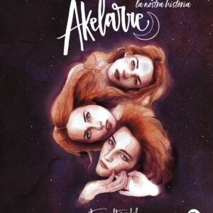 Akelarre. Hem vingut per escriure la nostra història