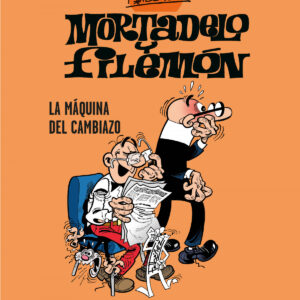 La máquina del cambiazo (Esenciales Ibáñez 4)