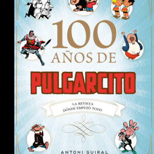 100 AÑOS DE PULGARCITO
