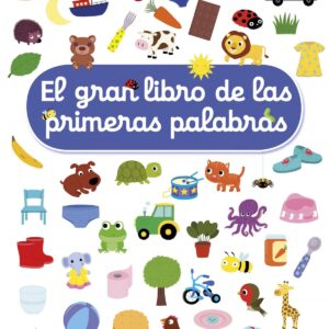 EL GRAN LIBRO DE LAS PRIMERAS PALABRAS