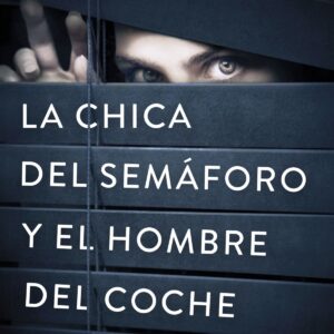 LA CHICA DEL SEMÁFORO Y EL HOMBRE DEL COCHE