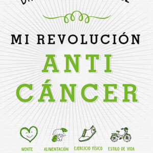 MI REVOLUCIÓN ANTICÁNCER