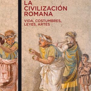 LA CIVILIZACIÓN ROMANA