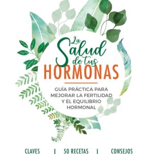 La salud de tus hormonas